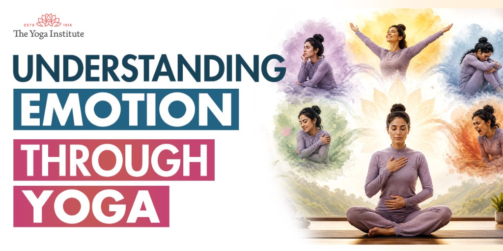 Understanding Emotion Through Yoga — The Yoga Institute blog